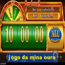 jogo da mina ouro